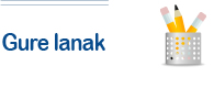 Gure lanak Gure lanak