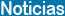 Noticias Noticias