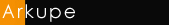 arkupe